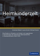 Laura Arnold, Michael Kramer, Anneros Siebert, Annerose Siebert, Annerose (Prof. Dr. Siebert - Heimkinderzeit