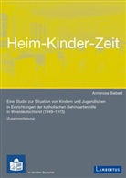 Laur Arnold, Laura Arnold, Kramer, Annerose Siebert, Annerose (Prof. Dr. Siebert - Heim-Kinder-Zeit