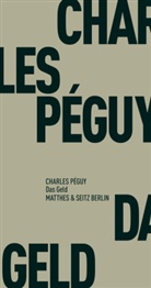 Charles Péguy, Peter Trawny, Alexander Pschera - Das Geld