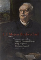 Herm Haessel, Herman Haessel, Hermann Haessel, Bets Meyer, Betsy Meyer, Conrad Fe Meyer... - Verlagskorrespondenz: Conrad Ferdinand Meyer, Betsy Meyer - Hermann Haessel mit zugehörigen Briefwechseln und Verlagsdokumenten. Tl.4