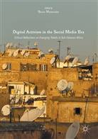 Bruc Mutsvairo, Bruce Mutsvairo - Digital Activism in the Social Media Era