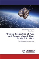 Peddiredd Narayana Reddy, Peddireddy Narayana Reddy, Suda Uthanna - Physical Properties of Pure and Copper doped Silver Oxide Thin Films