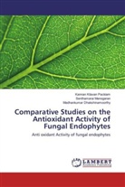 Dha, Madhankumar Dhakshinamoorthy, Kanna Kilavan Packiam, Kannan Kilavan Packiam, Senthamara Manogaran, Senthamarai Manogaran - Comparative Studies on the Antioxidant Activity of Fungal Endophytes
