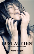 Kiara Singer - Lust auf ihn