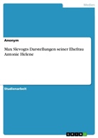 Anonym - Max Slevogts Darstellungen seiner Ehefrau Antonie Helene