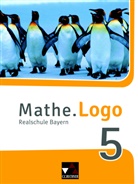 Andrea Gilg, Andreas Gilg, Michae Kleine, Michael Kleine, Patricia Weixler, Patricia u Weixler... - Mathe.Logo, Ausgabe Bayern (2017): Mathe.Logo Bayern 5