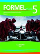 Ulrike Deinlein, Karl Haubner, Sebastian Hirn, Esther Hoffmann, Martin Krämer, Silke Schmid... - Formel plus, Ausgabe Bayern: Formel PLUS Bayern 5