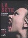 A. Corradi, M. Perissinotto - La sete. 15 vampiri italiani