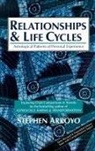 Stephen Arroyo - Relationships and Life Cycles: Astrological Patterns of Personal Experience