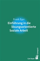 Frank Eger - Einführung in die lösungsorientierte Soziale Arbeit