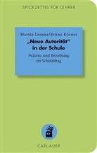Bruno Körner, Marti Lemme, Martin Lemme, Christ Hubrig - "Neue Autorität" in der Schule