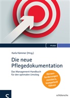 Jürge Brüggemann, Jürgen Brüggemann, Alexandra (Dr. Jorzig, Alexandra (Dr.) Jorzig, Kämmer, Karla Kämmer... - Die neue Pflegedokumentation