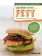 Alexandr Hirschfelder, Alexandra Hirschfelder, Sabin Offenborn, Sabine Offenborn - Lecker ohne ... Fett