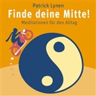 Patrick Lynen, Patrick Lynen - Finde deine Mitte!, 1 Audio-CD (Hörbuch)