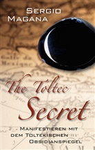 Sergio Magana - The Toltec Secret