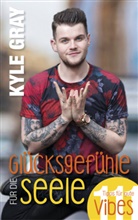 Kyle Gray - Glücksgefühle für die Seele