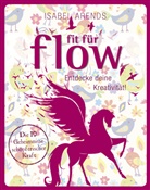 Isabel Arends - Fit für Flow