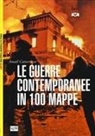 Amaël Cattaruzza, M. Pagliano - Le guerre contemporanee in 100 mappe