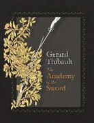 Gerard Thibault/ Greer anvers, D&amp;apos, Gerard Thibault/ Greer D'anvers, Gerard Thibault, G. Thibault D'Anvers, Gerard Thibault D'Anvers - The Academy of the Sword