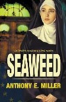 Anthony E. Miller - Seaweed