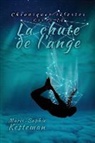 Marie-Sophie Kesteman, Kesteman-m - La chute de l'ange (Chroniques célestes : Livre II)