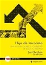 Zak Ebrahim - Hijo de terrorista : una historia sobre la posibilidad de elegir tu destino