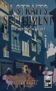 Brian Stoddart - A Straits Settlement: A Superintendent Le Fanu Mystery