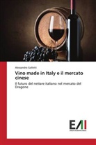 Alessandro Galletti - Vino made in Italy e il mercato cinese