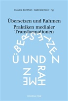 Claudi Benthien, Claudia Benthien, Klein, Klein, Gabriele Klein - Übersetzen und Rahmen