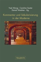 Yael Almog, Yael Almog u a, Eva Geulen, Carolin Sauter, Caroline Sauter, Daniel Weidner - Kommentar und Säkularisierung in der Moderne