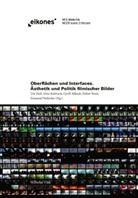 Ute Holl, Irin Kaldrack, Irina Kaldrack, Cyrill Miksch, Cyrill Miksch u a, Esther Stutz... - Oberflächen und Interfaces