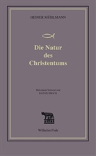 Heiner Mühlmann, Gerhar Blechinger, Gerhard Blechinger - Die Natur des Christentums