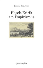Jannis Kozatsas, Jamme, Jamme, Christoph Jamme, Klau Vieweg, Klaus Vieweg - jena-sophia - Bd.15: Hegels Kritik am Empirismus