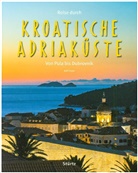 Ralf Freyer, Ralf Freyer - Reise durch die KROATISCHE ADRIAKÜSTE - Von Pula bis Dubrovnik