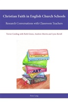 Trevo Cooling, Trevor Cooling, Trevor et al Cooling, Bet Green, Beth Green, Andrew Morris... - Christian Faith in English Church Schools