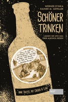 Werne D´Inka, Werner D´Inka, Werne D'Inka, Werner D'Inka, Rainer M Gefeller, Rainer M. Gefeller... - Schöner trinken