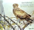 Juan Manuel Varela, Juan Manuel Varela Simó - La forma del viento = Shaped by the wind