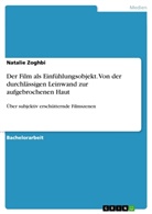 Natalie Zoghbi - Der Film als Einfühlungsobjekt. Von der durchlässigen Leinwand zur aufgebrochenen Haut