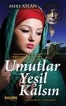 Mert Aslan - Umutlar Yesil Kalsin