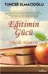 Tuncer Elmacioglu - Egitimin Gücü