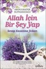 Abdulkadir Suphandagi - Allah Icin Bir Sey Yap