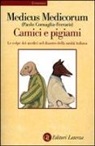 Paolo Cornaglia Ferraris - Camici e pigiami. Le colpe dei medici nel disastro della sanità italiana