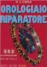 Donald de Carle, A. Zanetti Polzi - Orologiaio riparatore. Tecnica e pratica
