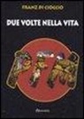 Franz Di Cioccio - PFM. Due volte nella vita
