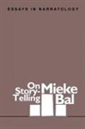 Mieke Bal, Daryl Dean Schmidt - On Story-Telling