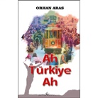 Orhan Aras - Ah Türkiye, Ah