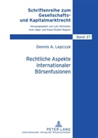 Dennis Lepczyk, Dennis A. Lepczyk - Rechtliche Aspekte internationaler Börsenfusionen