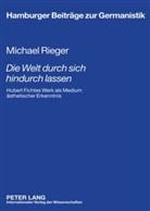 Michael Rieger - "Die Welt durch sich hindurch lassen"