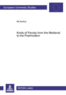Nil Korkut - Kinds of Parody from the Medieval to the Postmodern