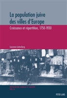 Laurence Leitenberg - La population juive des villes d'Europe